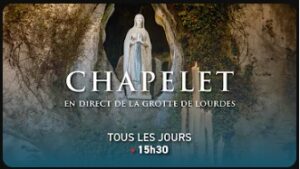 Le Chapelet tous les jours en direct de Lourdes